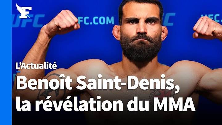 MMA: qui est Benoît Saint-Denis ?