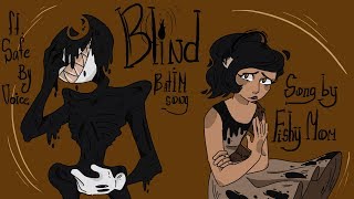 [Original Song] BatIM Chapter 5- Blind [FishyMom ft. Safe-By-Voice]