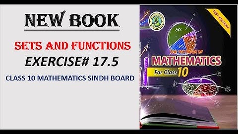 EX#17.5 | SETS AND FUNCTIONS |  CLASS 10 MATHEMATICS SINDH BOARD