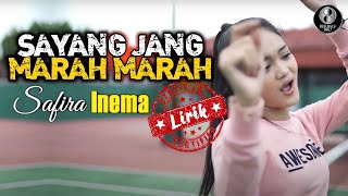 Safira Inema - Sayang Jang Marah Marah ♫ Lirik Lyrics