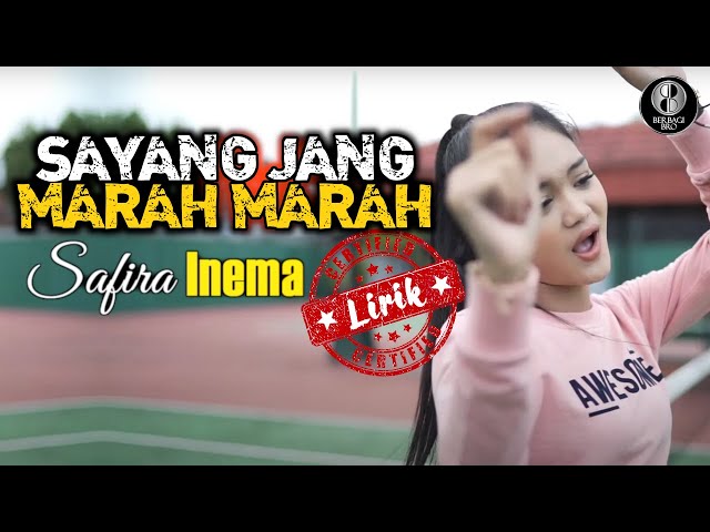 Safira Inema - Sayang Jang Marah Marah ♫ Lirik Lyrics class=