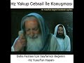 Hz. Yakup Cebrail ile konuşması