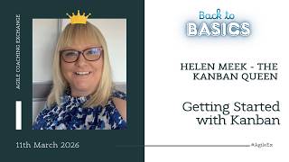 Getting started with Kanban - The Kanban Queen (Helen Meek)