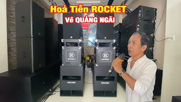 Dàn Hoả Tiễn ROCKET Xịn Sò 95 triệu lên đường về Quảng Ngãi | Nhạc Việt Media