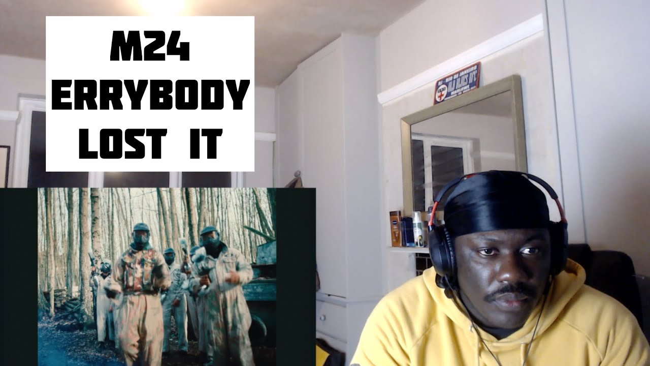 M24 - Errybody Lost It Reaction