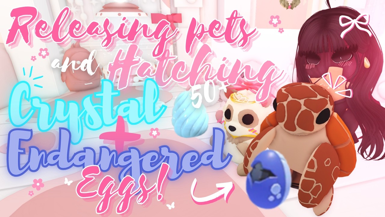 𐙚 Releasing Pets & Hatching Crystal + Endangered eggs!! ݁ ˖Ი𐑼⋆ | Adopt me ! Roblox ♡ ˚｡
