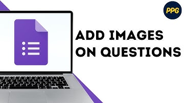 How to Add Images to Questions in Google Form ?