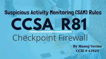 Checkpoint Firewall | CCSA R81.10 | Suspicious Activity Monitoring (SAM) Rules | LAB