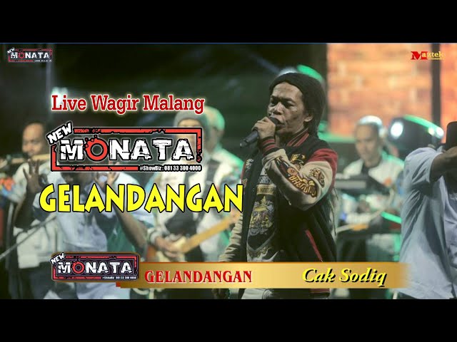 GELANDANGAN - CAK SODIQ - NEW MONATA - DHEHAN AUDIO - LIVE WAGIR MALANG class=