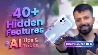 OnePlus Nord CE 6 : Top 40+ Best &amp; Hidden Features + Ai Tips &amp; Tricks (Hindi)