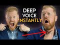 How To Get a DEEP Voice INSTANTLY - "See The Change"