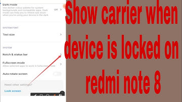 Show carrier when device is locked on redmi note 8