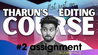 Tharun Speaks: My second Assignment(SLOW PACE EDIT) | @TharunSpeaks