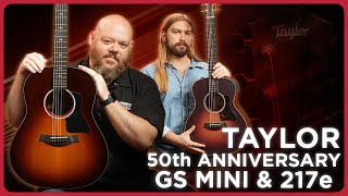 Roasted Guitars for Taylor’s 50th Anniversary! GS Mini-e LTD and 217e Plus LTD