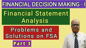 Financial Decision Making II Financial Statement Analysis II Problems II Part 3 II Hasham Ali Khan
