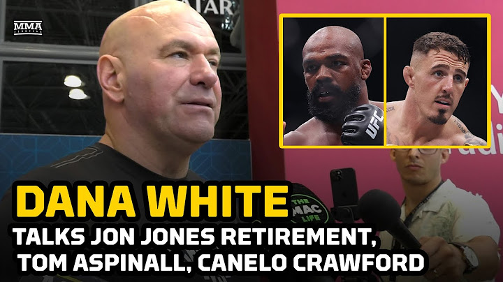 Dana White Reacts to Jon Jones Retirement and New Legal Issues, Tom Aspinall's Future - MMA Fighting
