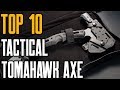 Top 10 Best Tactical & Survival Tomahawk Axe