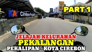 Motovlog Explore Kelurahan Pekalangan Kecamatan Pekalipan Kota Cirebon [Part 1]