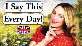 I say this EVERY day!! 🇬🇧 | DAILY British English 🇬🇧 | British culture 🫖☔️