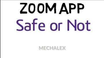 ZOOM APP SAFE OR NOT | ZOOM APP ISSUE EXPLAINED | MECHALEX