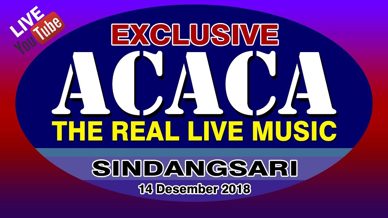 LIVE ACACA SINDANGSARI MALAM