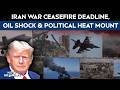 Trump Under Pressure? Iran War Ceasefire Deadline, Oil Shock &amp; Political Heat Mount