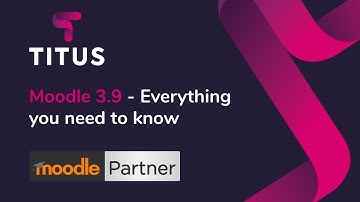 Moodle 3.9 - Everything you need to know