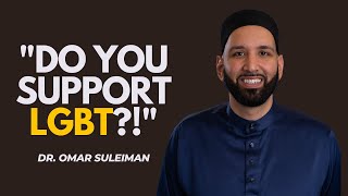 “Do You Support LGBT” | Dr. Omar Suleiman | Ask Me Anything