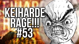 KEIHARDE RAGE!!! - Troll #53