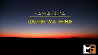 PAWA SURA UJUMBE WA SHINJE_PRD BY MBASHA STUDIO 2020