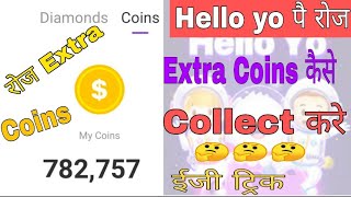 Hello yo pe roj extra coins kase collect Kare/ Extra Coins Collect Kare Rooj Hello yo pe screenshot 5