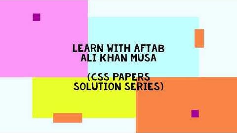 CSS Past Papers Solution Series | CSS GSA 2022 Q 7  B | Solution and Explanation