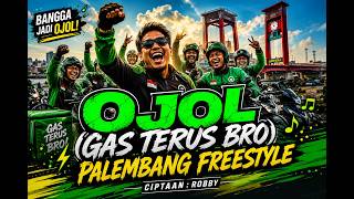 OJOL (GAS TERUS BRO) PALEMBANG STYLE