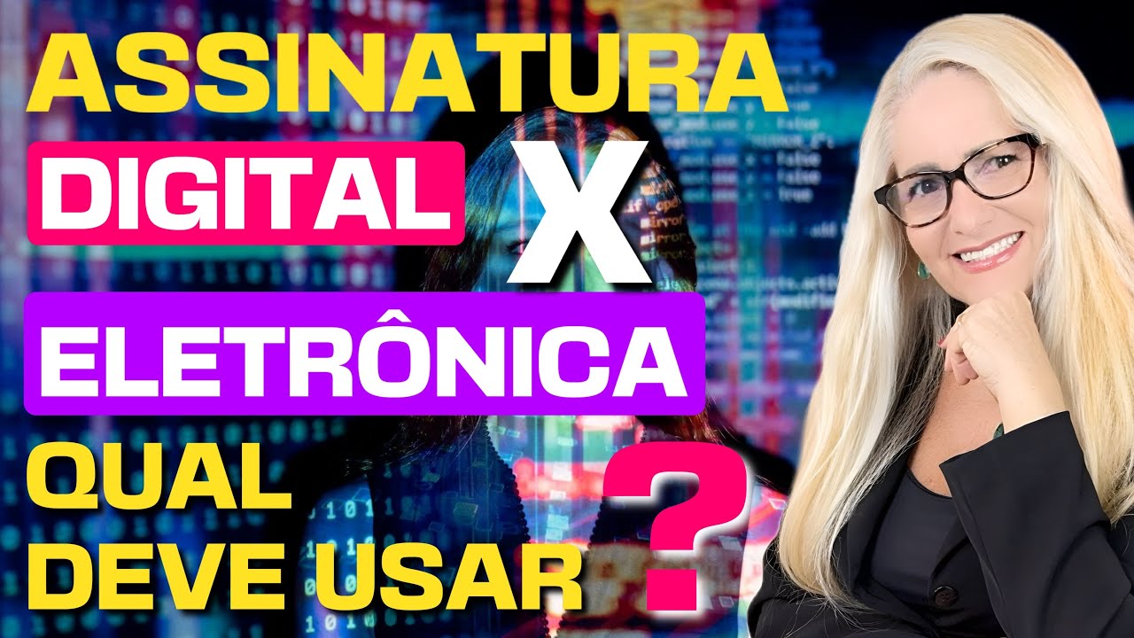 DIFERENÇA ENTRE ASSINATURA DIGITAL E ELETRÔNICA QUAL A MELHOR? - YouTube