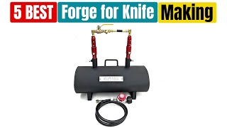 Best Forge for Knife Making of 2024 [Updated]