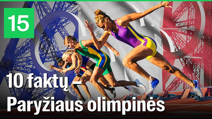 Bonjour, olimpiada! 10 faktų apie Paryžiaus olimpines žaidynės