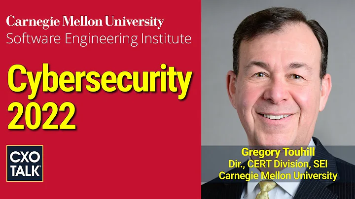 State of Cybersecurity 2022 with CERT Division, Software Engineering Institute, Carnegie Mellon Univ