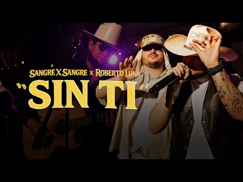 (LETRA) SIN TI - Sangre X Sangre, Roberto Luna (Video Lyric) @3diamondsmusic