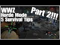 World War Z - Horde Mode 5 Survival Tips Part 2!
