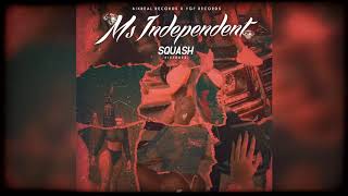 Squash - Miss Independent(Audio)