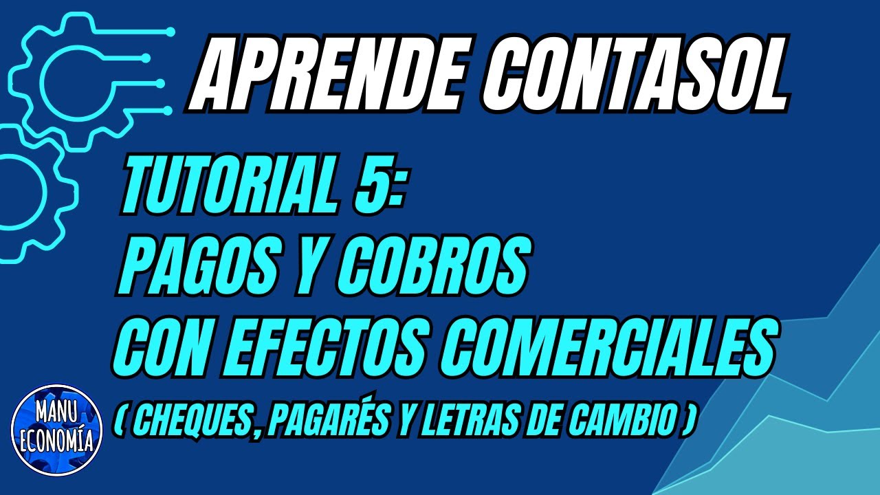 CONTASOL 5- PAGOS Y COBROS CON EFECTOS COMERCIALES