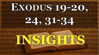 Exodus 19-20, 24, 31-34 Insights