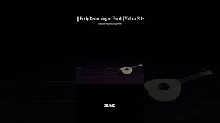 Body Returning to Earth | Velora Silence™ #instrumental #meditation #peaceful #calm