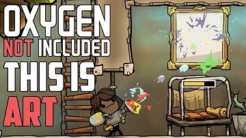 Oxygen Not Included | This Is Art | Episode 4 | Season 2