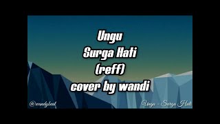 Ungu - Surga Hati (reff) cover by wandi #ungu #surgahati