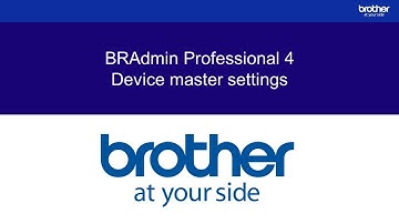 BRAdmin Professional 4 how to configure device master settings