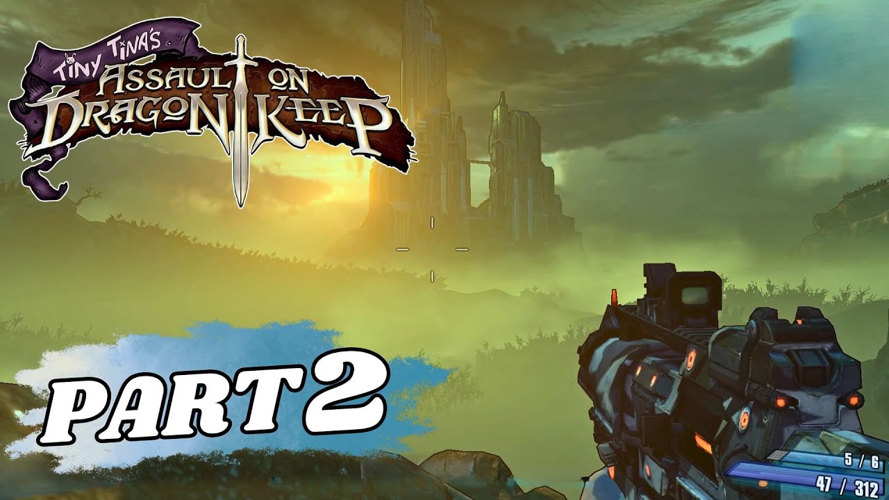 Tiny Tina's Assault on Dragon Keep - Playthrough | A TREEANT FRIEND (Chill Commentary)