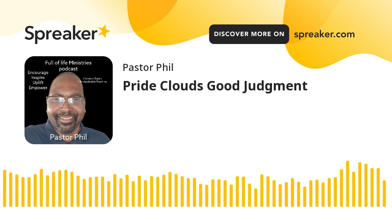 Pride Clouds Good Judgment (made with Spreaker)