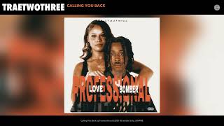 Traetwothree - Calling You Back (Official Audio)