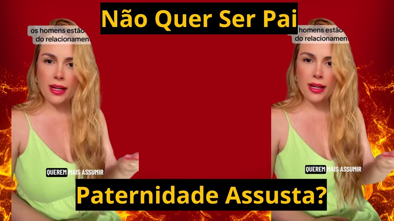 Paternidade Virou Opcional?
